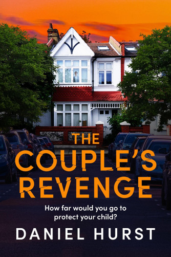 The Couple's Revenge: A totally nail-biting psychological thriller with a jaw-dropping twist book cover by Daniel Hurst