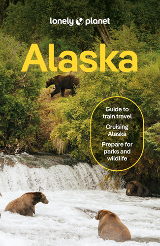 Lonely Planet Alaska: Plan the Trip of a Lifetime | Detailed Itineraries & Maps | Insider Tips | Covers Juneau & the Alexander Archipelago, Anchorage and more (Travel Guide) book cover by Kevin Raub, Melody Burdette, Mara Vorhees, Regis St Louis