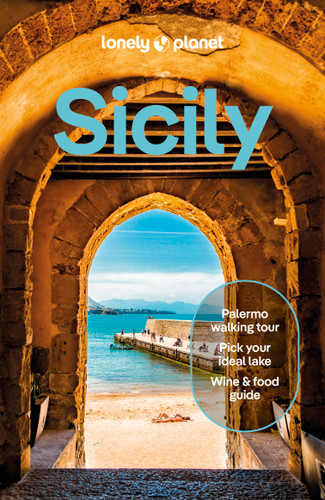 Lonely Planet Sicily: Plan the Trip of a Lifetime | Detailed Itineraries & Maps | Insider Tips | Covers Palermo, Tyrrhenian Coast, Aeolian Islands and more (Travel Guide) book cover by Nicola Williams