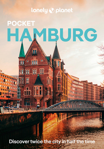 Lonely Planet Pocket Hamburg: Discover Twice the City in Half the Time | Top Sights | Maps & Walking Tours | Covers Fischmarkt, Mahnmal St-Nikolai, Internationales Maritimes Museum and more (Pocket Guide) book cover by Barbara Woolsey