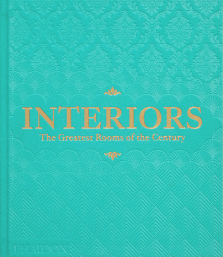 Interiors: The Greatest Rooms of the Century (Sky Blue Edition) book cover by Phaidon Editors