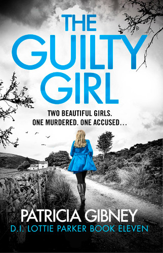The Guilty Girl: An utterly gripping and unputdownable serial killer thriller book cover by Patricia Gibney