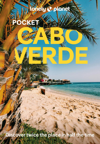 Lonely Planet Pocket Cabo Verde: Discover Twice the Place in Half the Time | Top Sights | Maps & Walking Tours | Covers Santo Antao, Pico do Fogo, Boa Vista and more (Pocket Guide) book cover by Marc Di Duca