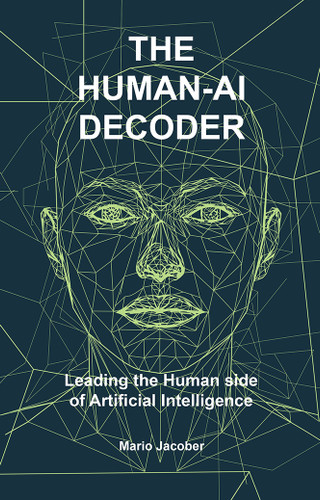 The Human-AI Decoder: Leading the Human Side of Artificial Intelligence book cover by Mario Jacober