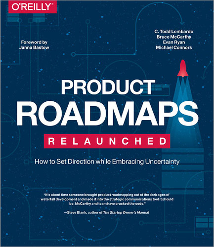 Product Roadmaps Relaunched: How to Set Direction while Embracing Uncertainty book cover by C. Todd Lombardo, Bruce McCarthy, Evan Ryan, Michael Connors