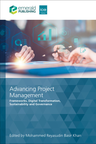 Advancing Project Management: Frameworks, Digital Transformation, Sustainability and Governance book cover by 