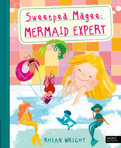 Sweetpea Magee: Mermaid Expert (An Expert's Guide to...) book cover by Rhian Wright