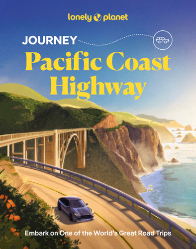 Lonely Planet Journey Pacific Coast Highway (Activity) book cover by Margot Bigg, Amelia Mularz, Sharael Kolberg