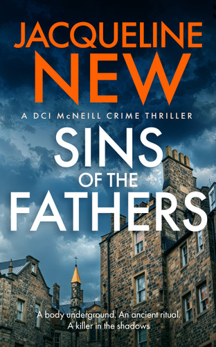 Sins of the Fathers: A Scottish Crime Thriller (DCI McNeill Crime Thriller #4) book cover by Jacqueline New