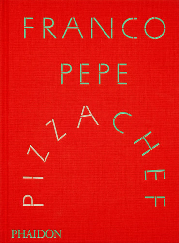 Franco Pepe: Pizza Chef book cover by Franco Pepe, Elisia Menduni