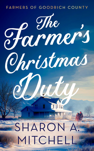 The Farmer’s Christmas Duty (Farmers of Goodrich County #3) book cover by Sharon A. Mitchell