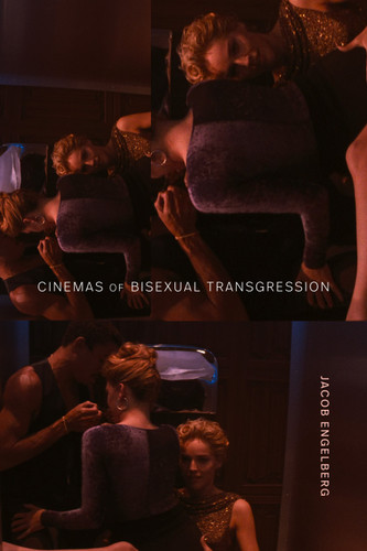 Cinemas of Bisexual Transgression book cover by Jacob Engelberg