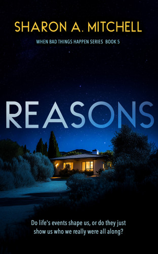 Reasons (When Bad Things Happen #5) book cover by Sharon A. Mitchell