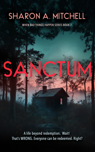 Sanctum (When Bad Things Happen #7) book cover by Sharon A. Mitchell
