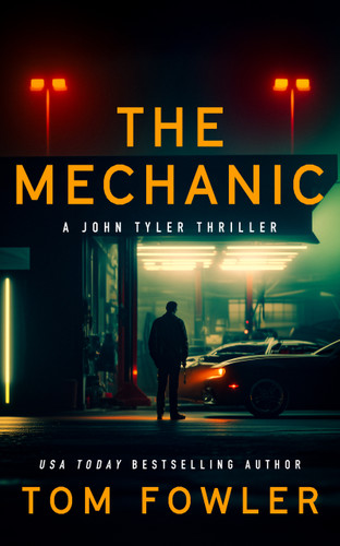 The Mechanic (John Tyler Action Thrillers #1) book cover by Tom Fowler