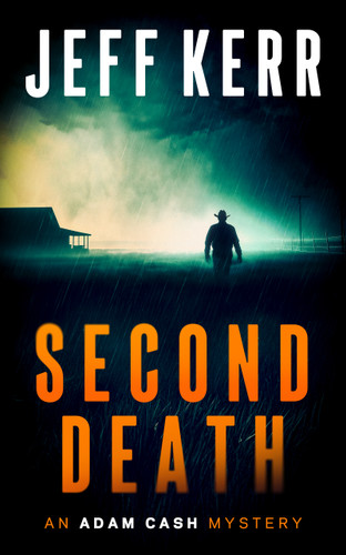 Second Death: A modern Western crime thriller with small-town secrets book cover by Jeff Kerr