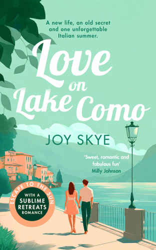 Love on Lake Como: A heart-warming, slow-burn romance about second chances and self-discovery. (Sublime Retreats Romances #7) book cover by Joy Skye