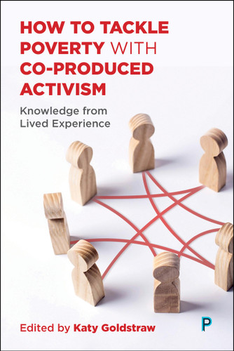 How to Tackle Poverty with Co-Produced Activism: Knowledge from Lived Experience book cover by 