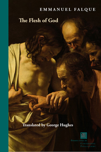 The Flesh of God (Perspectives in Continental Philosophy) book cover by Emmanuel Falque