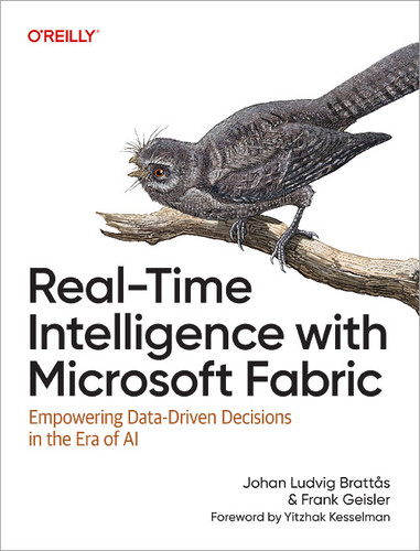 Real-Time Intelligence with Microsoft Fabric: Empowering Data-Driven Decisions in the Era of AI book cover by Frank Geisler, Johan Ludvig BrattÃ¥s