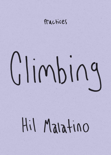 Climbing (Practices) book cover by Hil Malatino