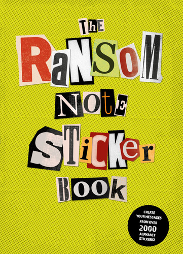 The Ransom Note Sticker Book: Thousands of letters for your anonymous messages (Ransom Note Sticker Book) book cover by Luke Herriott