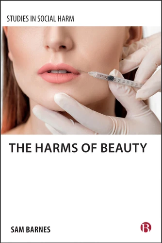 The Harms of Beauty (Studies in Social Harm) book cover by Sam Barnes