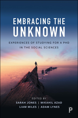 Embracing the Unknown: Experiences of Studying for a PhD in the Social Sciences book cover by 