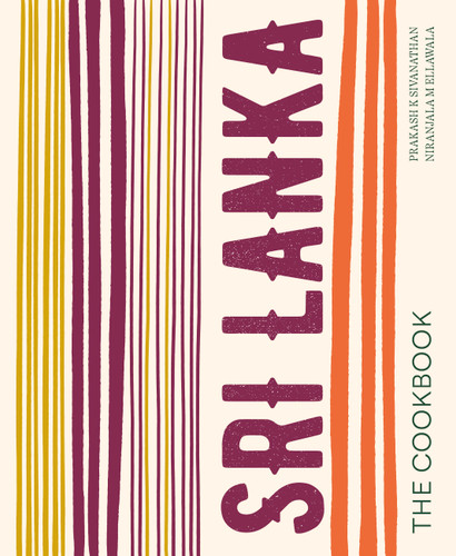 Sri Lanka: The Cookbook book cover by Prakash K Sivanathan, Niranjala M Ellawala
