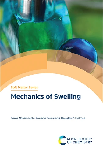 Mechanics of Swelling book cover by Paola Nardinocchi, Luciano Teresi, Douglas P Holmes