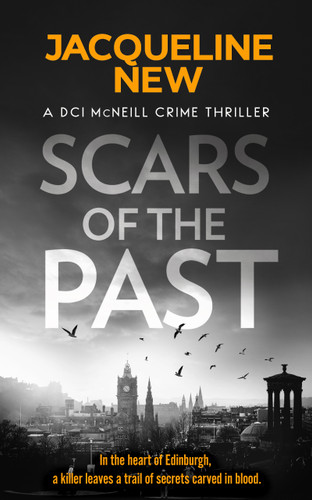 Scars of the Past: A gripping Scottish crime thriller (DCI McNeill Crime Thriller #1) book cover by Jacqueline New