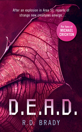 D.E.A.D.: A riveting Science Fiction thriller where an alien experiment turns deadly book cover by R.D. Brady
