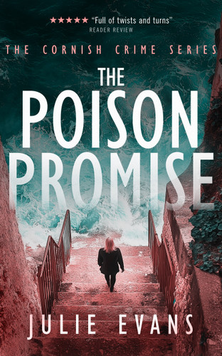 The Poison Promise: A Gripping Crime Thriller Series (Cornish Crime #4) book cover by Julie Evans