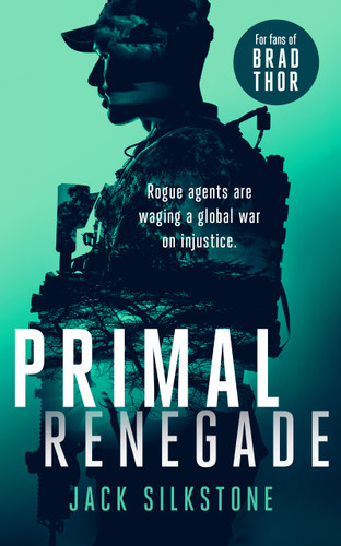 PRIMAL Renegade: A PRIMAL action thriller book cover by Jack Silkstone