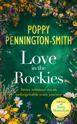 Love in the Rockies: Sweet romance on an unforgettable train journey (True Love Travels) book cover by Poppy Pennington-Smith