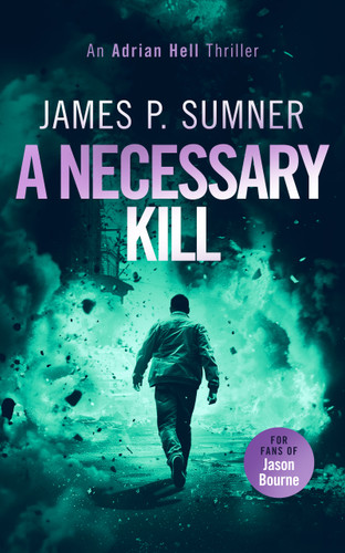 A Necessary Kill: A high octane assassin thriller (Adrian Hell Series #5) book cover by James P. Sumner