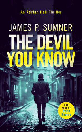 The Devil You Know: A fast-paced assassin thriller (Adrian Hell Series #9) book cover by James P. Sumner