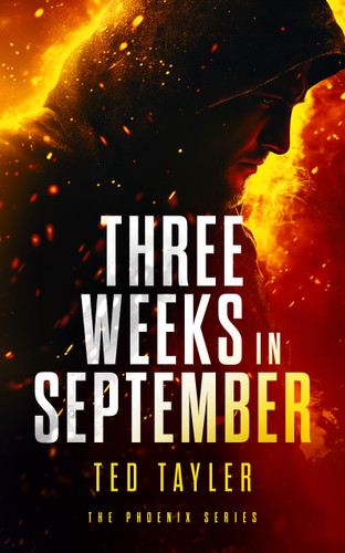 Three Weeks In September: The Phoenix Series - Book 10 book cover by Ted Tayler