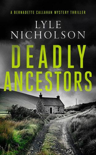 Deadly Ancestors: A female detective mystery (Bernadette Callahan Series #5) book cover by Lyle Nicholson