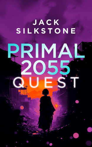PRIMAL 2055 - Quest (PRIMAL 2055 #2) book cover by Jack Silkstone