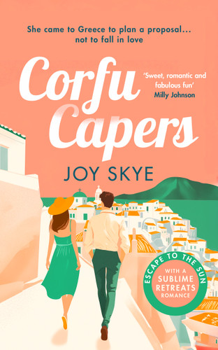 Corfu Capers: A laugh-out-loud adventure of self-discovery, mishaps and unexpected romance. (Sublime Retreats Romances #1) book cover by Joy Skye