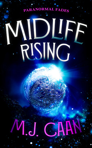 Midlife Rising (Paranormal Fades #3) book cover by M.J. Caan