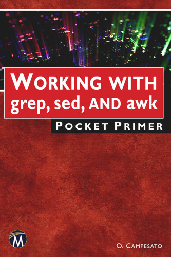 Working with grep, sed, and awk Pocket Primer (Pocket Primer) [9781501521515]