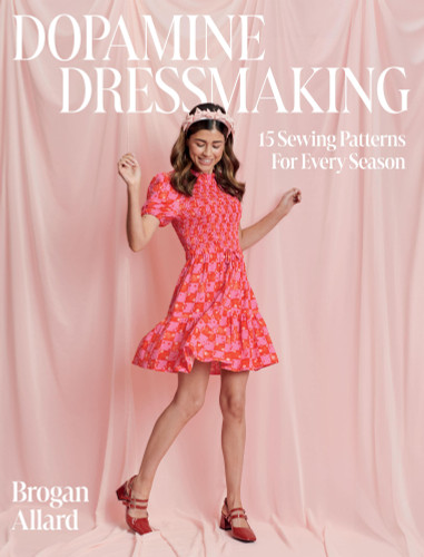 Dopamine Dressmaking: 15 Sewing Patterns for Every Season book cover by Brogan Allard