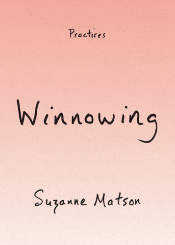 Winnowing (Practices) book cover by Suzanne Matson