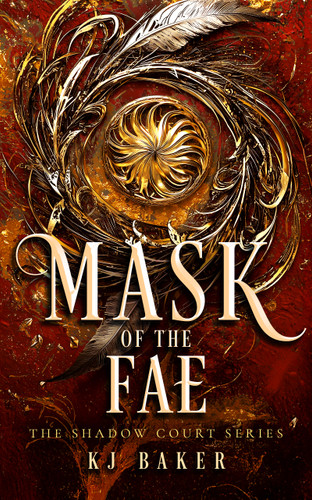 Mask of the Fae: A Fae fantasy romance (Shadow Court #5) book cover by K.J. Baker