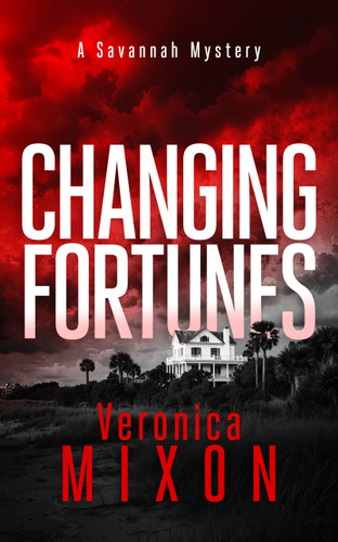 Changing Fortunes: A gripping Southern mystery series of family secrets, danger, and redemption (Savannah Mystery Series #1) book cover by Veronica Mixon