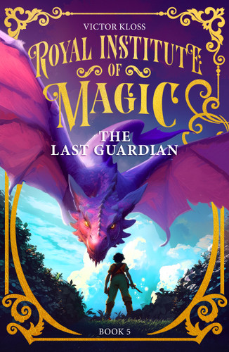 The Last Guardian (Royal Institute of Magic #5) book cover by Victor Kloss