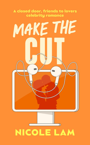 Make The Cut: A Sweet Friends to Lovers Celebrity Romance (Sweet Hollywood Romance #3) book cover by Nicole Lam