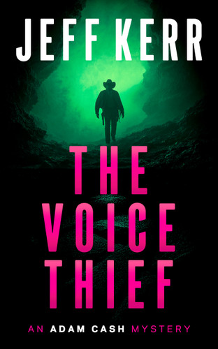 The Voice Thief: A Dark Mystery Deep in the Hill Country book cover by Jeff Kerr